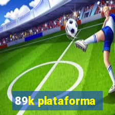 89k plataforma